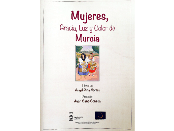 Mujeres, Gracia, Luz y Color de&nbsp;Murcia